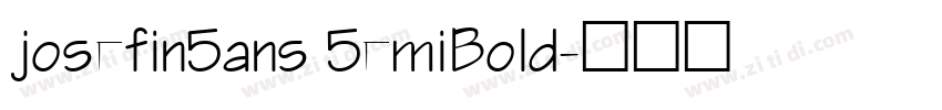 josefin5ans 5emiBold字体转换